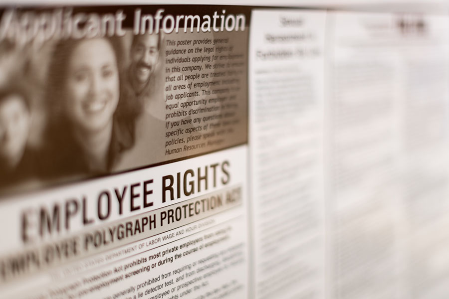 Employers are required to display an employee rights poster explaining wrongful termination and wage and hour violations.